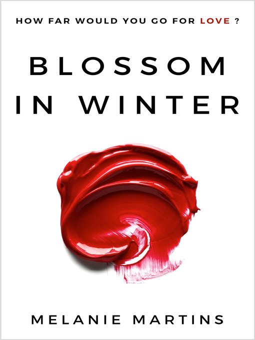 Title details for Blossom in Winter by Melanie Martins - Wait list